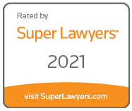 Rated by Super Lawyers | 2021 | Visit SuperLawyers.com